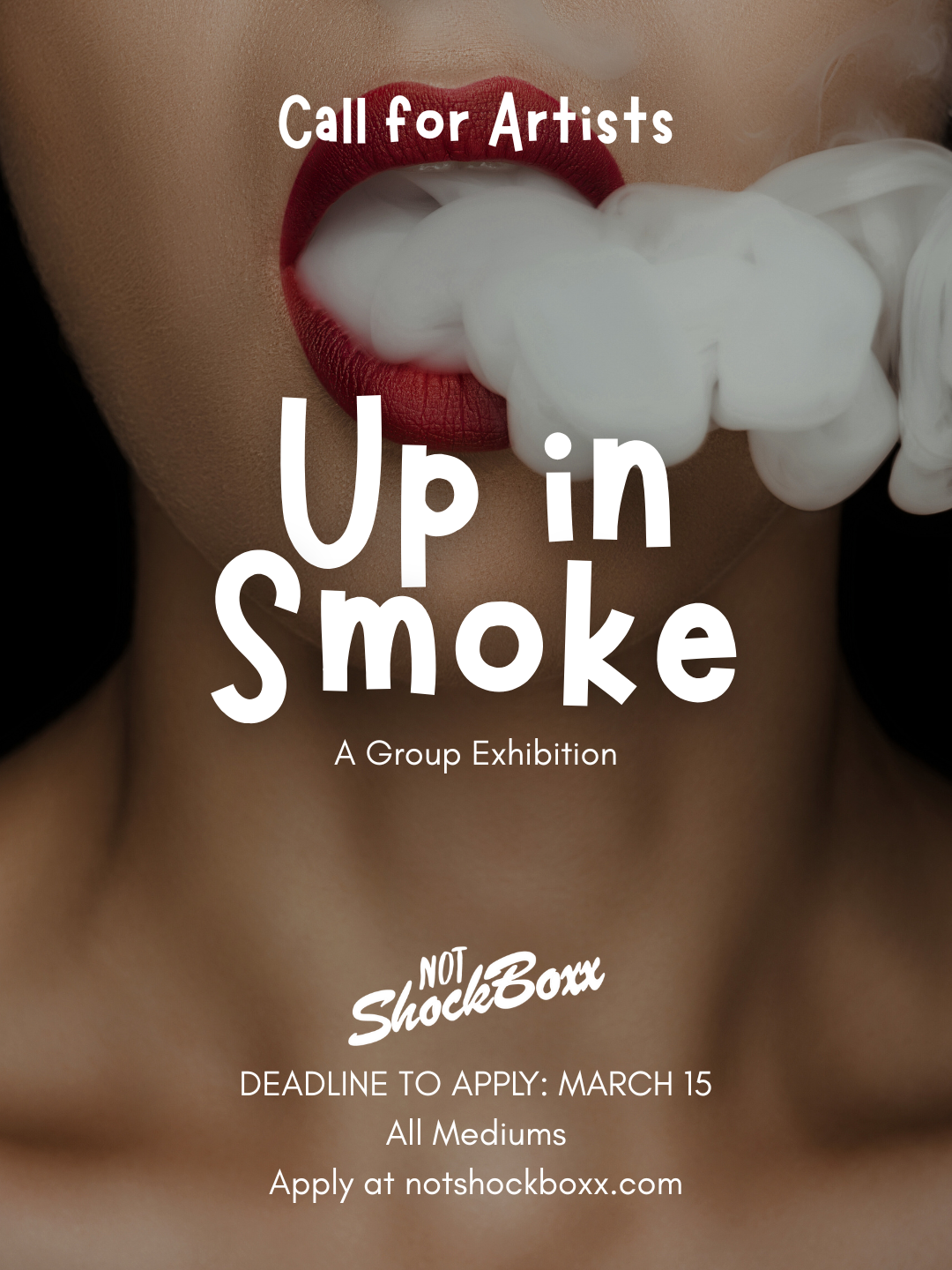 A call for artist ad featuring a woman's mouth in the background blowing out smoke and the words UP IN SMOKE on top in white